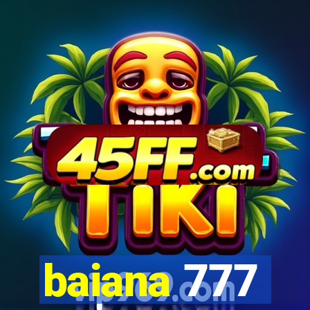 baiana 777